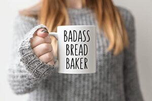 badass bread baker mug gift for baker bread baking gifts for baker funny baker gift bread mug, 11oz, 15oz funny ceramic novelty coffee mugs, tea cup gift present for christmas, birthday thanks giving