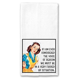 if i am ever considered the voice of reason, we must be in a very f*cked up situation retro vintage 1950’s housewife microfiber kitchen towel