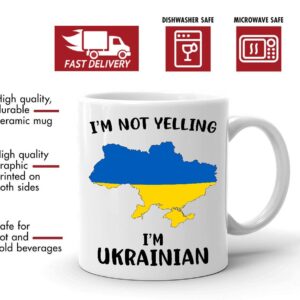 Funny Ukraine Pride Coffee Mugs, I'm Not Yelling I'm Ukrainian Mug, Gift Idea for Ukrainian Men and Women Featuring the Country Map and Flag, Proud Patriot Souvenirs and Gifts