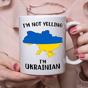 Funny Ukraine Pride Coffee Mugs, I'm Not Yelling I'm Ukrainian Mug, Gift Idea for Ukrainian Men and Women Featuring the Country Map and Flag, Proud Patriot Souvenirs and Gifts