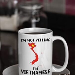 Funny Vietnam Pride Coffee Mugs, I'm Not Yelling I'm Vietnamese Mug, Gift Idea for Vietnamese Men and Women Featuring the Country Map and Flag, Proud Patriot Souvenirs and Gifts