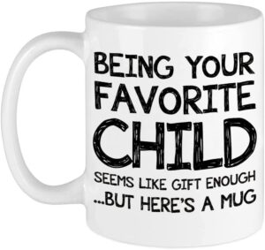 generic funny coffee mug being your favorite child best mom & dad christmas gifts unique gag xmas gifts from daughter, son, kids parents bday present idea fun novelty cup for men, women