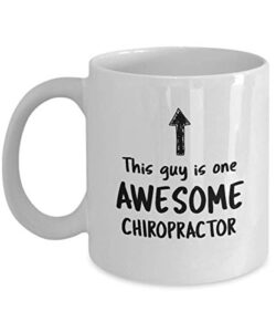 funny mug for chiropractor this guy is one awesome chiropractor men inspirational cute novelty mug ideas coffee mug tea cup