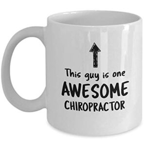 Funny Mug For Chiropractor This Guy Is One Awesome Chiropractor Men Inspirational Cute Novelty Mug Ideas Coffee Mug Tea Cup