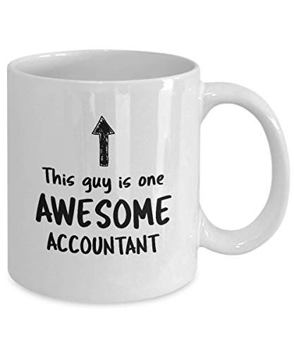 Funny Mug For Accountant This Guy Is One Awesome Accountant Men Inspirational Cute Novelty Mug Ideas Coffee Mug Tea Cup