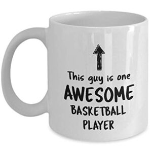 Funny Mug For Basketball Player This Guy Is One Awesome Basketball Player Men Inspirational Cute Novelty Mug Ideas Coffee Mug Tea Cup