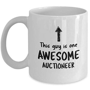 Funny Mug For Auctioneer This Guy Is One Awesome Auctioneer Men Inspirational Cute Novelty Mug Ideas Coffee Mug Tea Cup