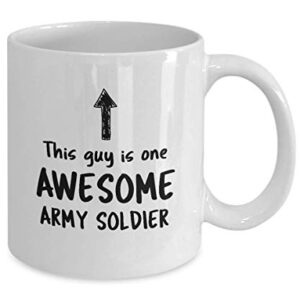 Funny Mug For Army Soldier This Guy Is One Awesome Army Soldier Men Inspirational Cute Novelty Mug Ideas Coffee Mug Tea Cup