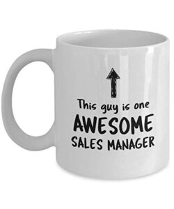 funny mug for sales manager this guy is one awesome sales manager men inspirational cute novelty mug ideas coffee mug tea cup