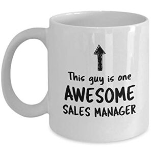 Funny Mug For Sales Manager This Guy Is One Awesome Sales Manager Men Inspirational Cute Novelty Mug Ideas Coffee Mug Tea Cup