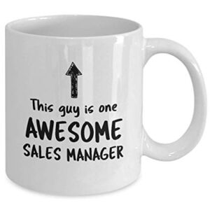 Funny Mug For Sales Manager This Guy Is One Awesome Sales Manager Men Inspirational Cute Novelty Mug Ideas Coffee Mug Tea Cup