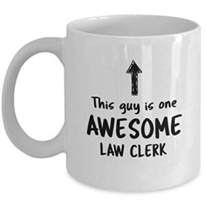 Funny Mug For Law Clerk This Guy Is One Awesome Law Clerk Men Inspirational Cute Novelty Mug Ideas Coffee Mug Tea Cup