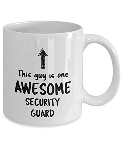 Funny Mug For Security Guard This Guy Is One Awesome Security Guard Men Inspirational Cute Novelty Mug Ideas Coffee Mug Tea Cup