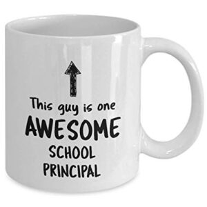 Funny Mug For School Principal This Guy Is One Awesome School Principal Men Inspirational Cute Novelty Mug Ideas Coffee Mug Tea Cup