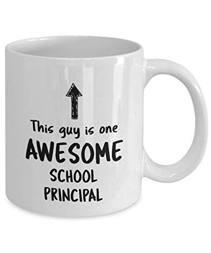 Funny Mug For School Principal This Guy Is One Awesome School Principal Men Inspirational Cute Novelty Mug Ideas Coffee Mug Tea Cup