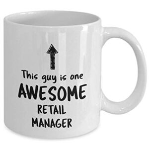 Funny Mug For Retail Manager This Guy Is One Awesome Retail Manager Men Inspirational Cute Novelty Mug Ideas Coffee Mug Tea Cup