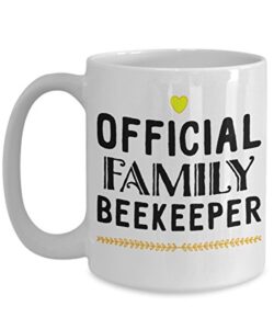 beekeeper mug – official family beekeeper – large beekeeper coffee cup – birthday anniversary christmas gift stocking stuffer- beekeeper husband wife mom dad brother sister relatives men women