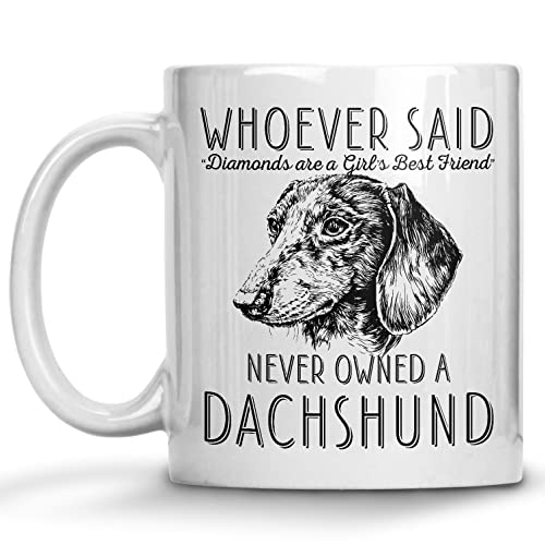 Whoever Said Diamonds Are A Girl's Best Friend Never Owned A Dachshund, Dachshund Mom Dad, Paw Pet Lovers Dog Trainer Cup, Coffee Dog Mug, Mothers Day, Fathers Day, Christmas Birthday Gifts