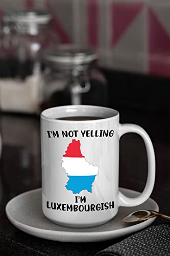 Funny Luxembourg Pride Coffee Mugs, I'm Not Yelling I'm Luxembourgish Mug, Gift Idea for Luxembourgish Men and Women Featuring the Country Map and Flag, Proud Patriot Souvenirs and Gifts