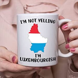 Funny Luxembourg Pride Coffee Mugs, I'm Not Yelling I'm Luxembourgish Mug, Gift Idea for Luxembourgish Men and Women Featuring the Country Map and Flag, Proud Patriot Souvenirs and Gifts