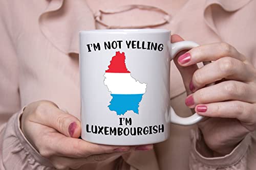 Funny Luxembourg Pride Coffee Mugs, I'm Not Yelling I'm Luxembourgish Mug, Gift Idea for Luxembourgish Men and Women Featuring the Country Map and Flag, Proud Patriot Souvenirs and Gifts