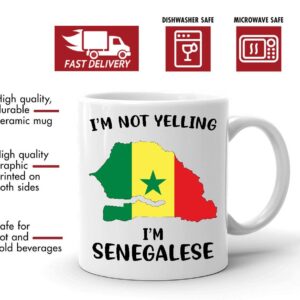 Funny Senegal Pride Coffee Mugs, I'm Not Yelling I'm Senegalese Mug, Gift Idea for Senegalese Men and Women Featuring the Country Map and Flag, Proud Patriot Souvenirs and Gifts