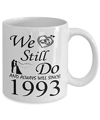 30th Wedding Anniversary For Men Him Her Women | Gifts For 30 Years Of Marriage Party For Wife Husband Couples | 1993 | 11oz Coffee Cup Presents For Parents Mom Dad | We Still Do Since 1993