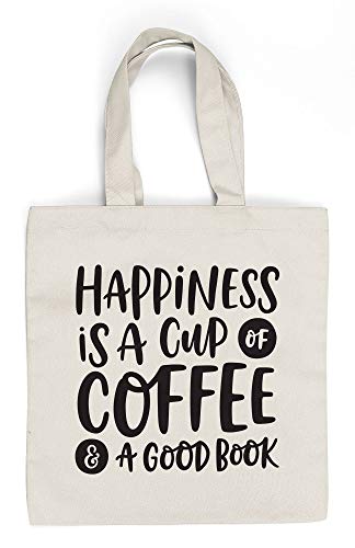 HAPPINESS IS A CUP OF COFFEE & A GOOD BOOK - Canvas Tote Bag Ideal Book Gift! Readers Gift for your favorite bookworm man or woman. Fun literary gifts for friends that love book related quotes!