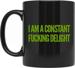 i am a constant fucking delight mug funny snarky for women sarcastic quote saying unique humor apologizing funk this present with adult language girl best friend q728nj