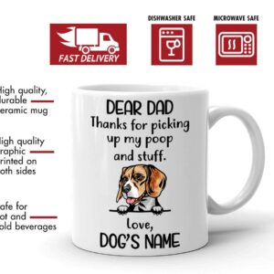 Personalized Beagle Coffee Mug, Custom Dog Name, Customized Gifts For Dog Dad, Father's Day, Birthday Halloween Xmas Thanksgiving Gift For Dog Lovers, Thanks For Picking Up My Stuff Mugs