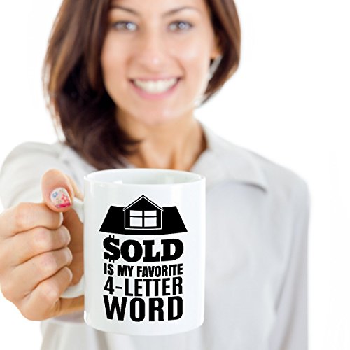 Sold Is My Favorite 4-Letter Word Coffee & Tea Gift Mug, Cup Gifts for Men & Women Real Estate Agent or Transactions & Sales Personnel (11oz)