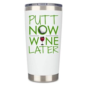 JENVIO Golf Gifts for Women | Putt Now Wine Later | Stainless Steel Wine/Coffee Tumbler | Funny Female Valentines Themed Stuff for Golfing Golfers (White, 20 Ounce)