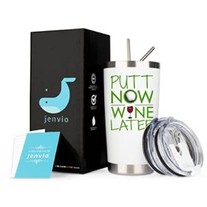 JENVIO Golf Gifts for Women | Putt Now Wine Later | Stainless Steel Wine/Coffee Tumbler | Funny Female Valentines Themed Stuff for Golfing Golfers (White, 20 Ounce)