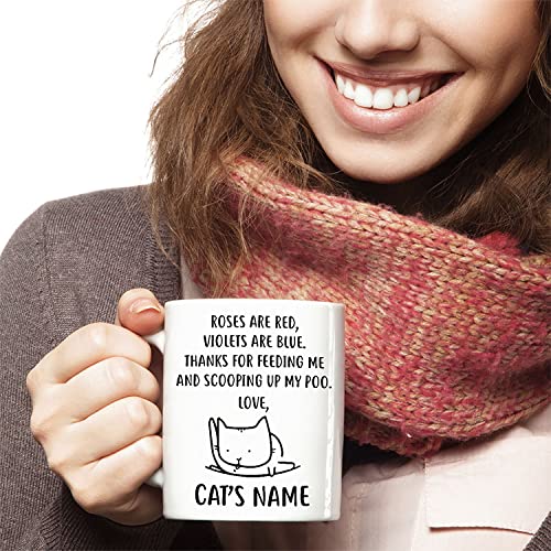 Personalized Cat Mom Dad Coffee Mug, Custom Cat Name Gift, Roses are Red, Violets are Blue, Thanks for Feeding Me, Gift for Cat Mom Cat Dad, Cat Lovers, Christmas Birthday Presents Hilarious Gag Gifts