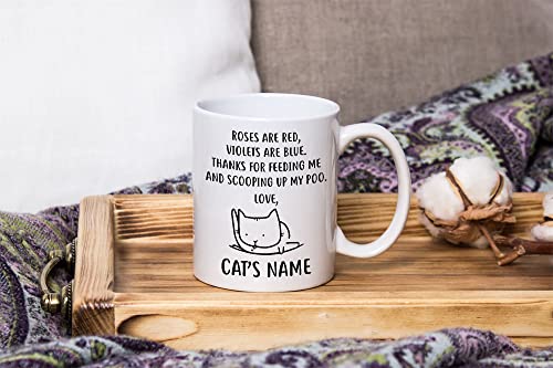 Personalized Cat Mom Dad Coffee Mug, Custom Cat Name Gift, Roses are Red, Violets are Blue, Thanks for Feeding Me, Gift for Cat Mom Cat Dad, Cat Lovers, Christmas Birthday Presents Hilarious Gag Gifts