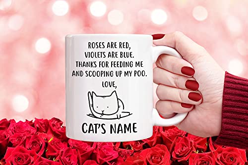 Personalized Cat Mom Dad Coffee Mug, Custom Cat Name Gift, Roses are Red, Violets are Blue, Thanks for Feeding Me, Gift for Cat Mom Cat Dad, Cat Lovers, Christmas Birthday Presents Hilarious Gag Gifts