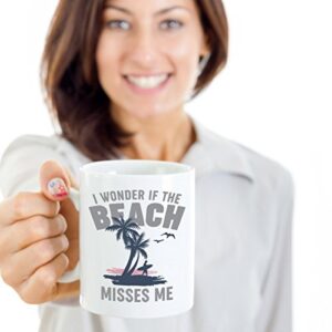 I Wonder If The Beach Misses Me Crazy Summer Themed Coffee & Tea Mug For Beach Bum Men & Women (15oz)