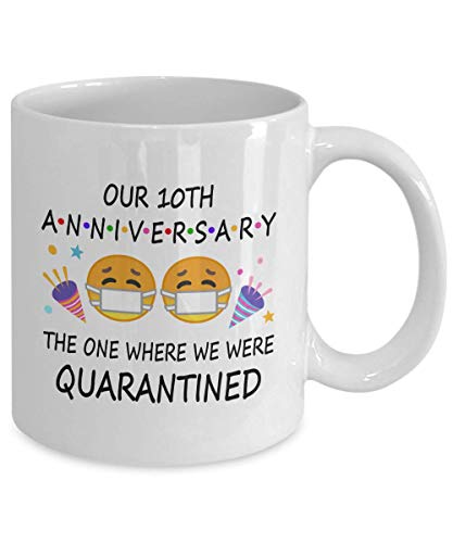 10th Quarantine Anniversary 2022 For Couple Wife Men Him Her | Gifts For 10 Years Marriage Party | Married 2012 | 11oz White Coffee Mug D217-10