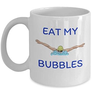 Eat My Bubbles Funny Swimming Practice Joke Water Sports Swim Team Coffee Mug Gift Swimmer Gift Swimmer Coach Gifts, 11oz, 15oz Funny Ceramic Novelty Coffee Mugs, Tea Cup Gift Present For Christmas,