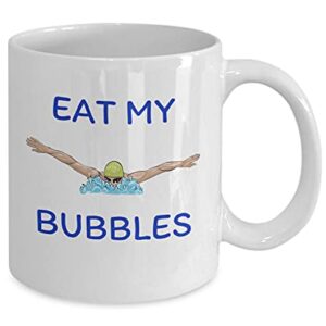 Eat My Bubbles Funny Swimming Practice Joke Water Sports Swim Team Coffee Mug Gift Swimmer Gift Swimmer Coach Gifts, 11oz, 15oz Funny Ceramic Novelty Coffee Mugs, Tea Cup Gift Present For Christmas,