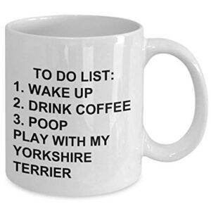 Yorkshire Terrier Owner Mug Dog Lovers To Do List Funny Coffee Mug Tea Cup Gag Mug for Men Women