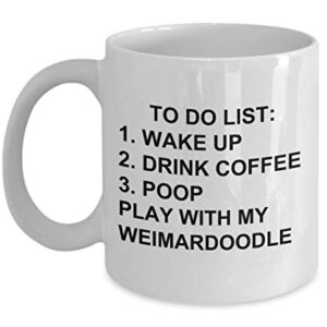 Weimardoodle Owner Mug Dog Lovers To Do List Funny Coffee Mug Tea Cup Gag Mug for Men Women