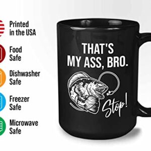 Bubble Hugs Fishing Coffee Mug 15oz Black - Bro Stop - Bass Fishing Spooler Boat Lovers Lures Rod Funny Fisherman Joke Retirement Grandpa