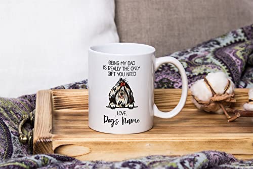 Personalized Imperial Shih Tzu Coffee Mug, Custom Dog Name, Customized Gifts For Dog Dad, Father's Day, Gifts For Dog Lovers, Being My Dad is the Only Gift You Need