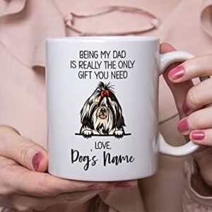 Personalized Imperial Shih Tzu Coffee Mug, Custom Dog Name, Customized Gifts For Dog Dad, Father's Day, Gifts For Dog Lovers, Being My Dad is the Only Gift You Need