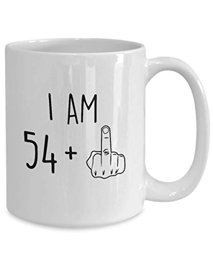 55th Birthday Mug Women Men I Am 54 Plus Middle Finger Funny Gag Mug Ideas Coffee Mug Tea Cup