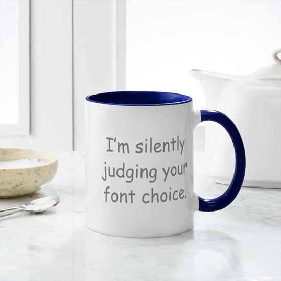 CafePress I'm Silently Judging Your Font Choice Mugs Ceramic Coffee Mug, Tea Cup 11 oz