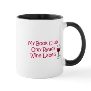 cafepress my book club only reads wine mug ceramic coffee mug, tea cup 11 oz