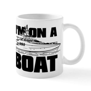 CafePress I'm On A Boat Ceramic Coffee Mug, Tea Cup 11 oz