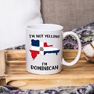 Funny Dominican Republic Pride Coffee Mugs, I'm Not Yelling I'm Dominican Mug, Gift Idea for Dominican Men and Women Featuring the Country Map and Flag, Proud Patriot Souvenirs and Gifts